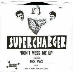 Supercharger (USA) : Don't Mess Me Up
